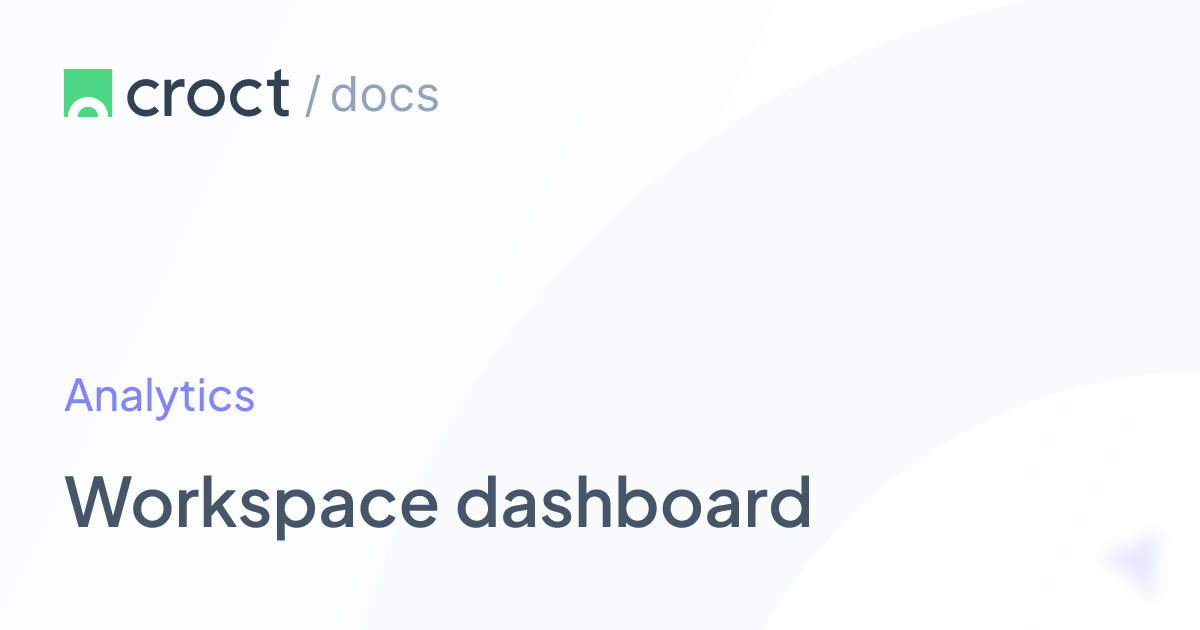 Workspace dashboard | Croct Documentation