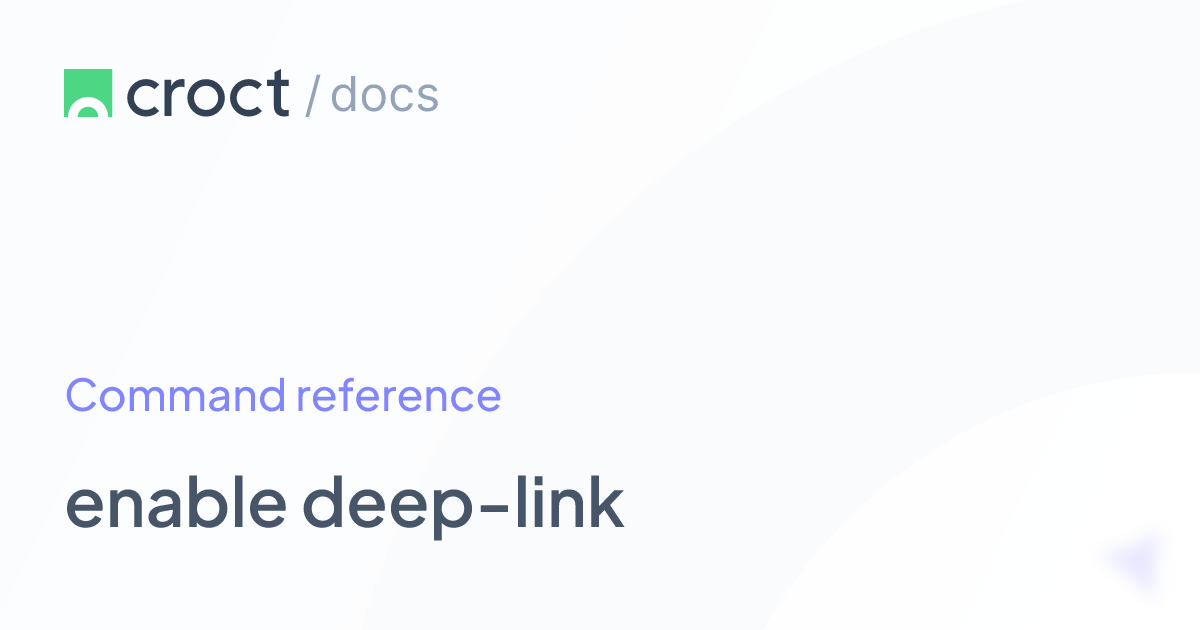 enable deep-link | Croct Documentation