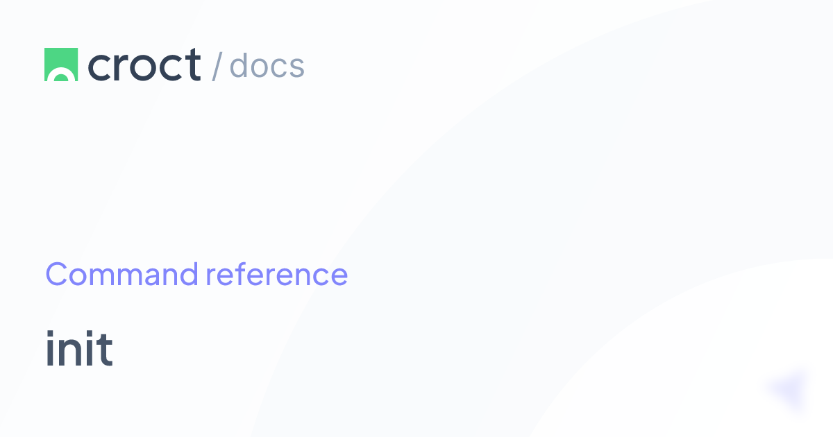 init | Croct Documentation