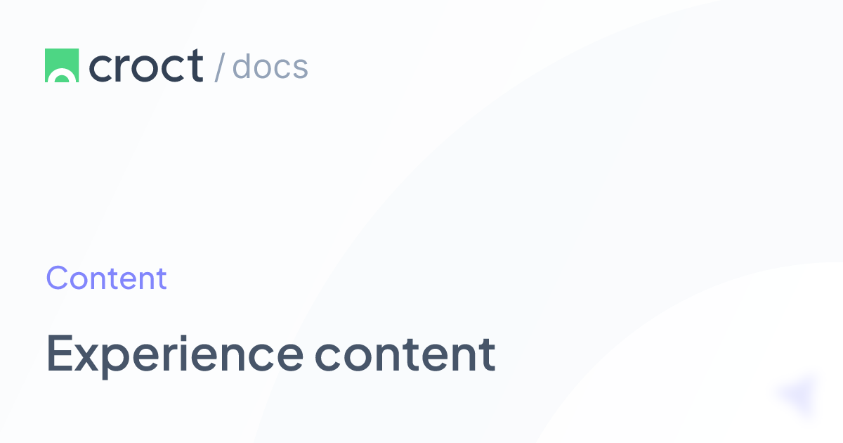 Experience content | Croct Documentation