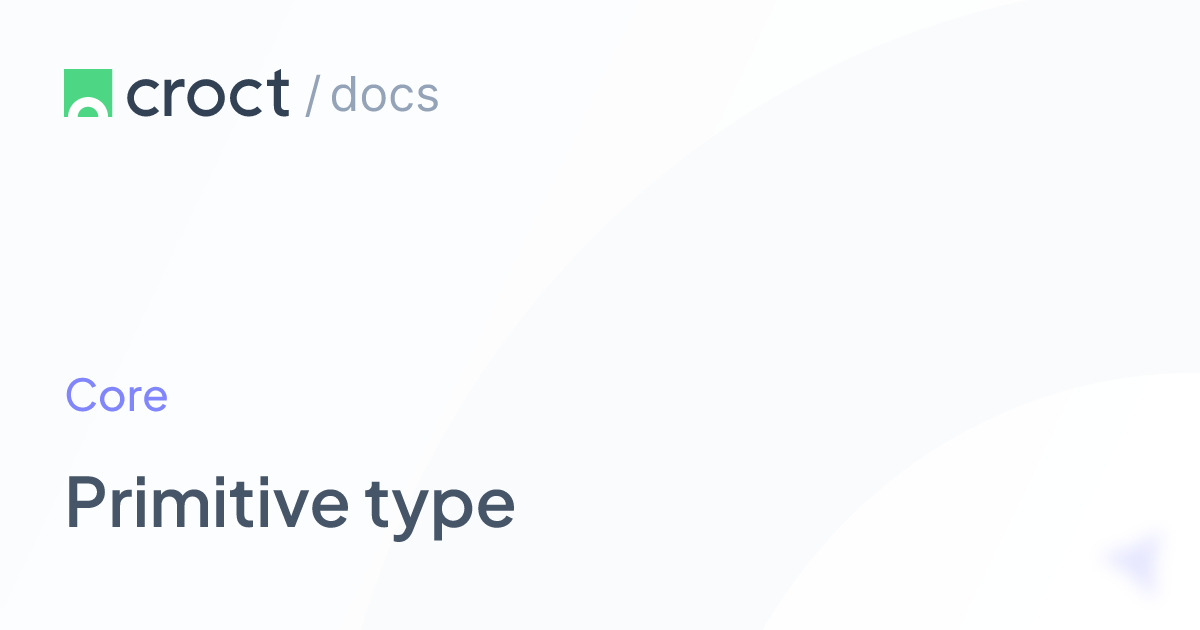Primitive type | Croct Documentation