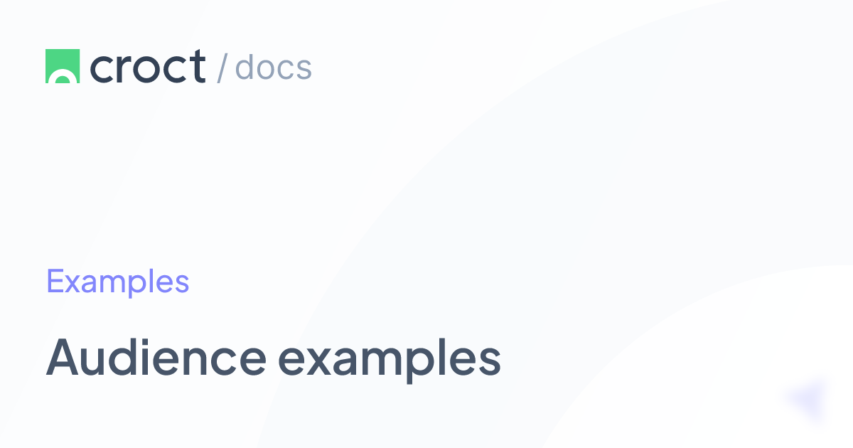 Audience examples | Croct Documentation