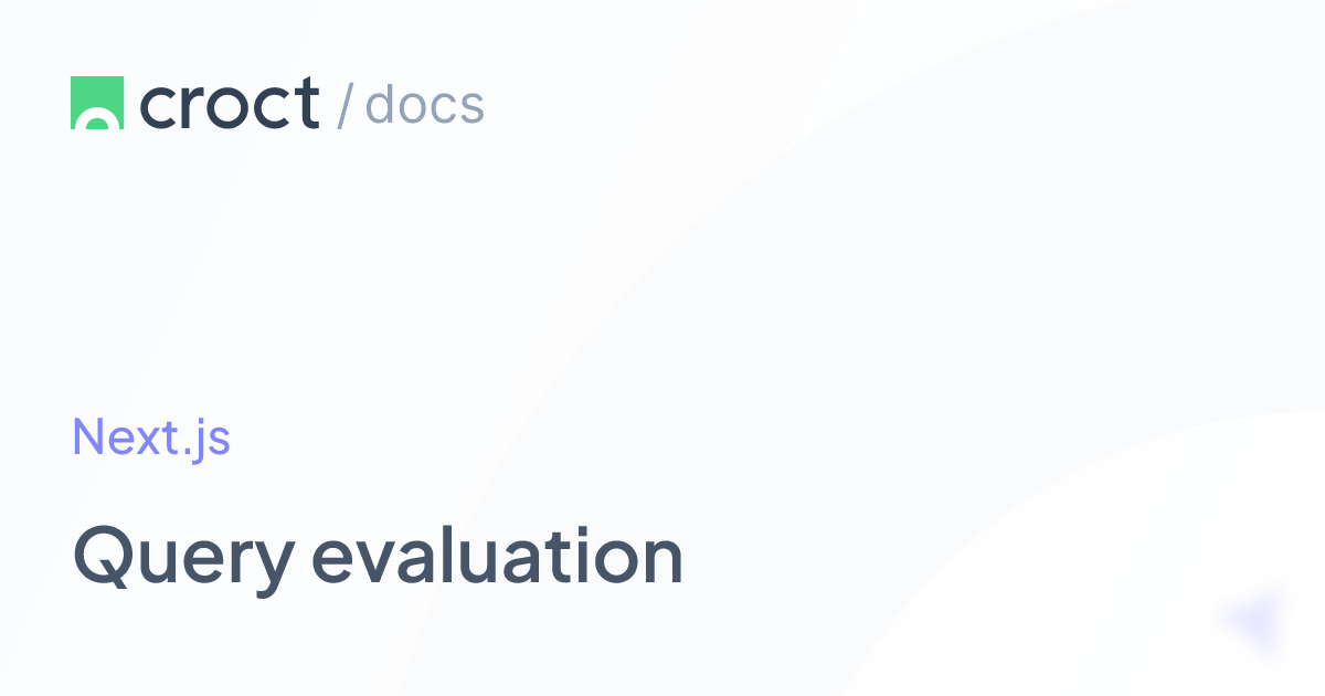 Query evaluation | Croct Documentation