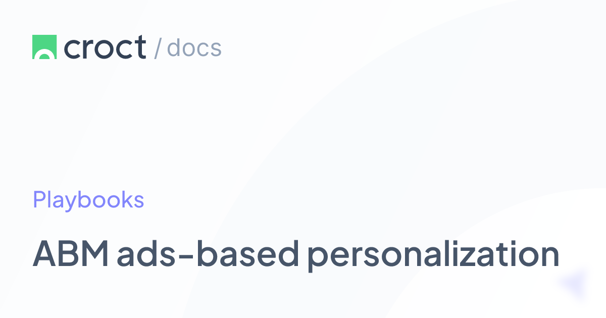 ABM ads-based personalization | Croct Documentation