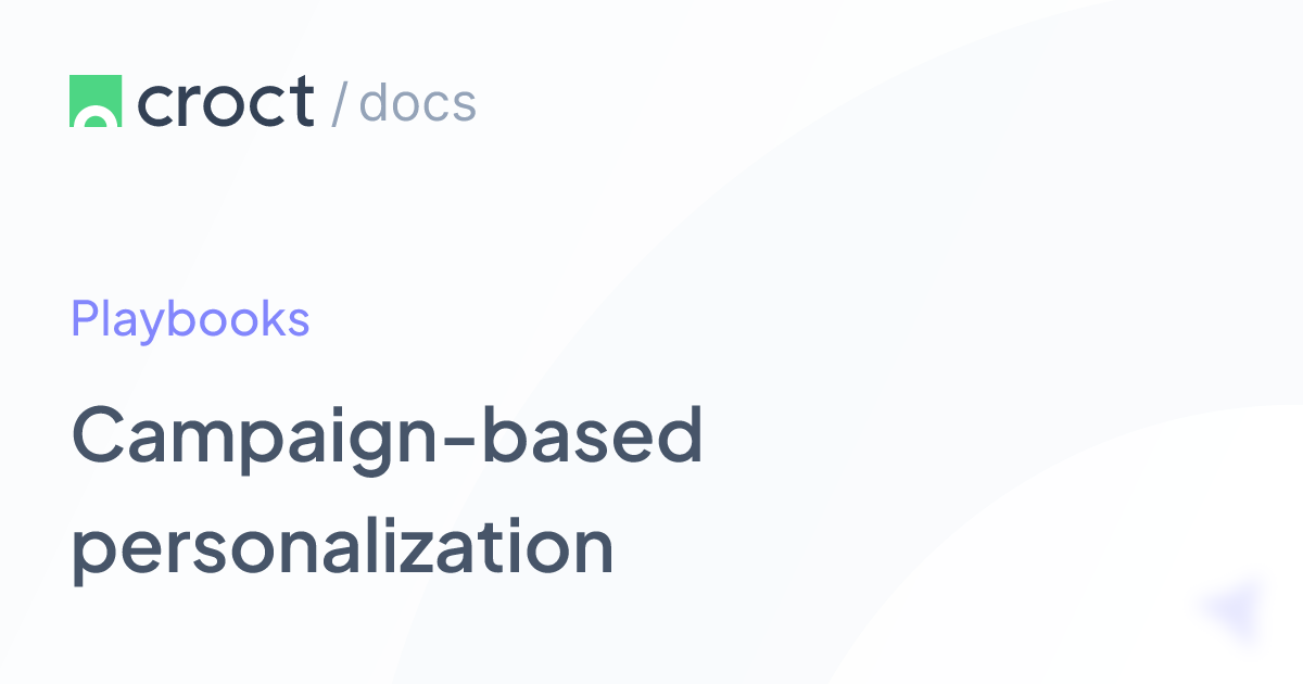 Campaign-based personalization | Croct Documentation