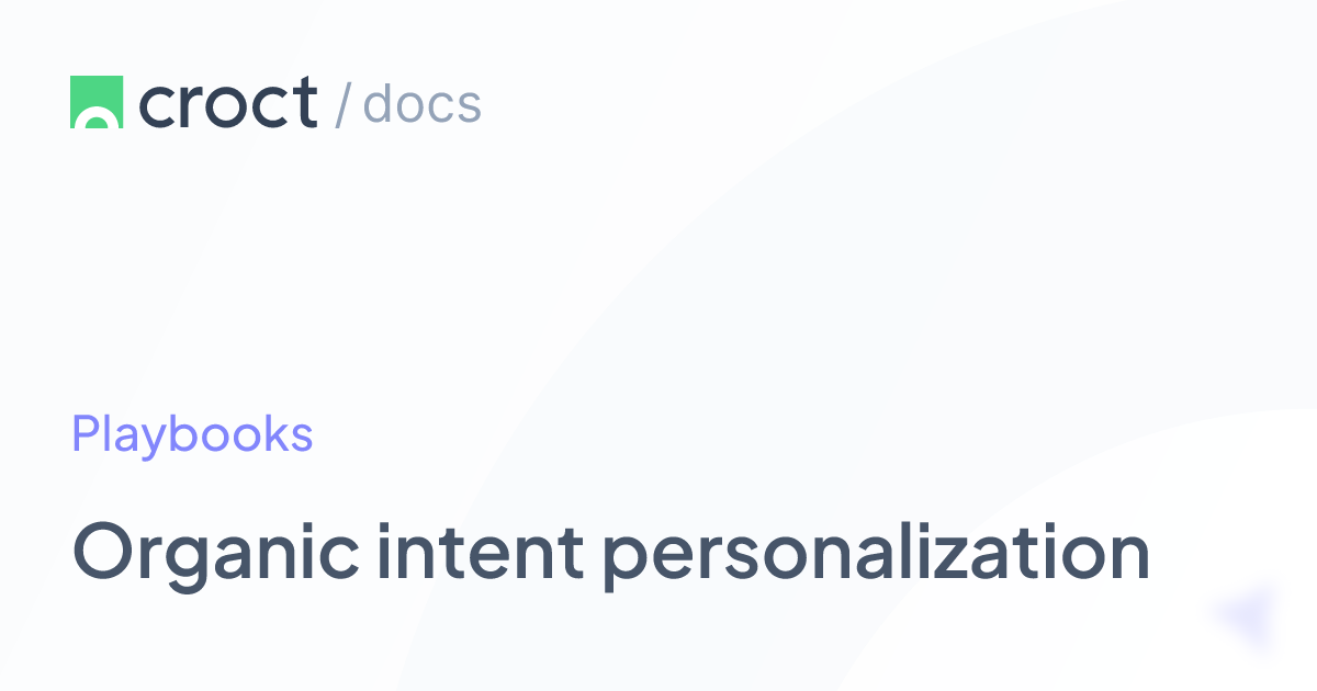 Organic intent personalization | Croct Documentation