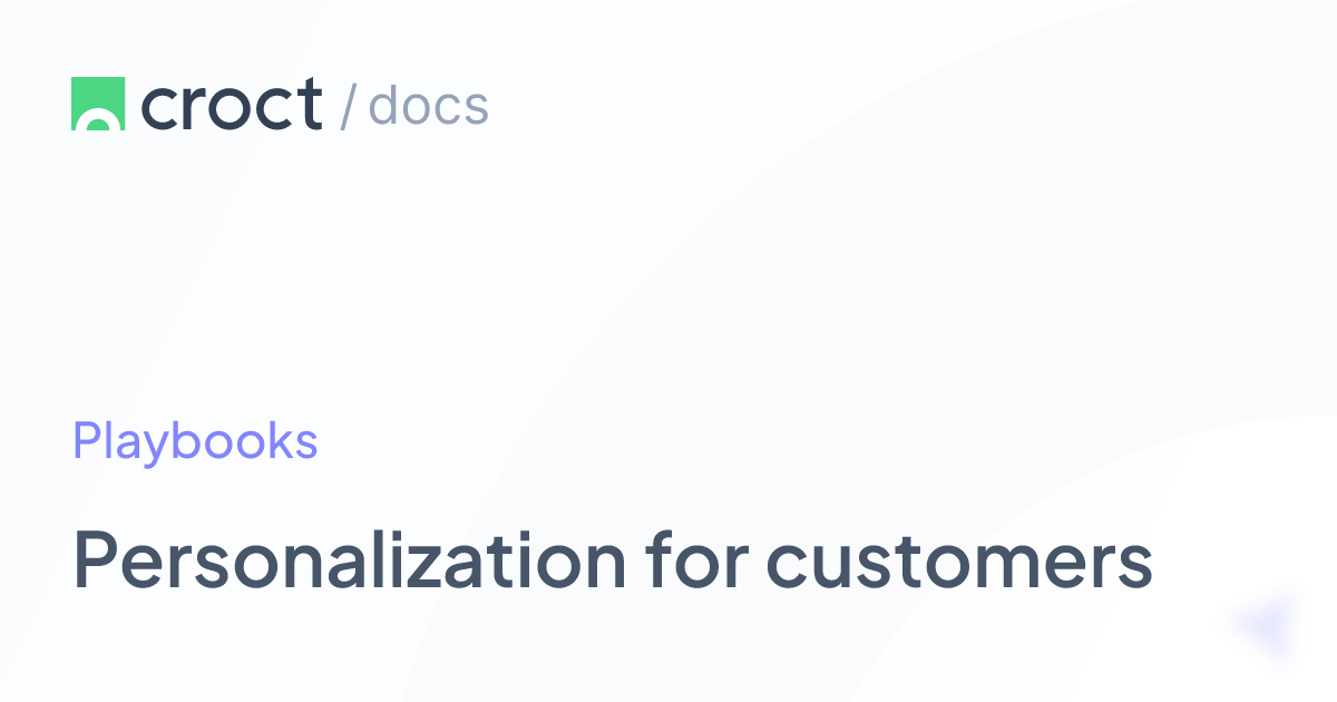 Personalization for customers | Croct Documentation