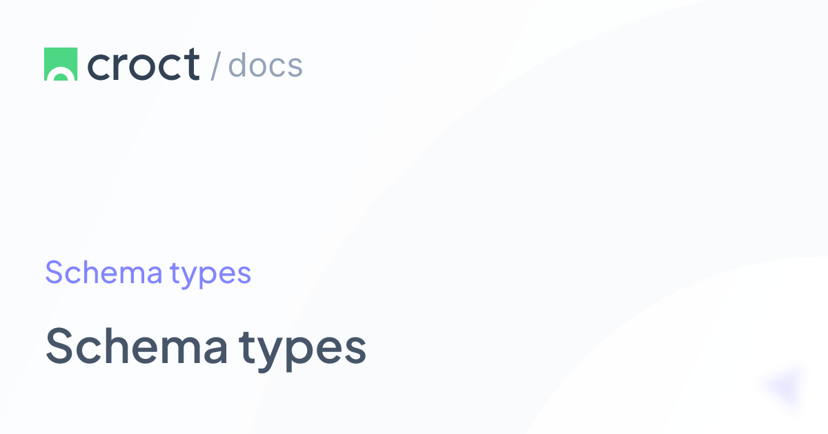 Schema types | Croct Documentation