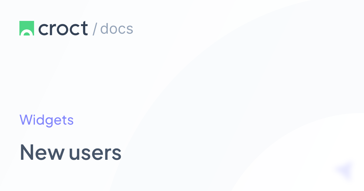 New users | Croct Documentation